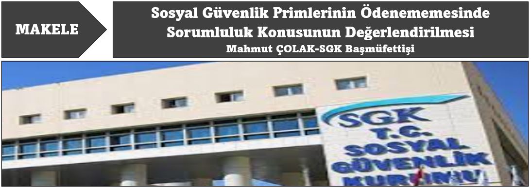 Sosyal Güvenlik Primlerinin Ödenmemesinde Sorumluluk Konusunun Değerlendirilmesi